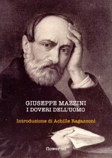 I Doveri dell'Uomo - Giuseppe Mazzini, Achille Ragazzoni