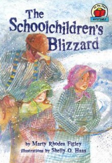 The Schoolchildren's Blizzard - Marty Rhodes Figley, Shelly O. Haas