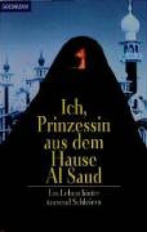 Ich, Prinzessin Aus Dem Hause Al Saud - Jean Sasson