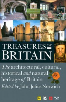 Treasures of Britain: The Architectural, Cultural, Historical and Natural History of Britain - Automobile Association of Great Britain