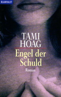 Engel der Schuld. - Tami Hoag