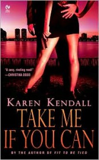 Take Me If You Can - Karen Kendall