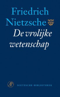 De vrolijke wetenschap - Friedrich Nietzsche, Pé Hawinkels