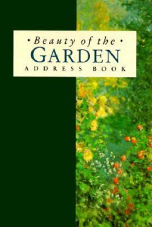 The Beauty of the Garden Address Book - Exley Publishing