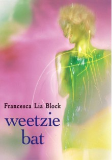 Weetzie Bat - Francesca Lia Block