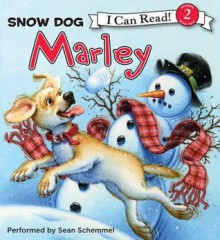 Marley: Snow Dog Marley (Audio) - John Grogan, Richard Cowdrey, Sean Schemmel