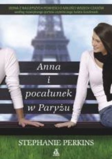 Anna i pocałunek w Paryżu - Stephanie Perkins