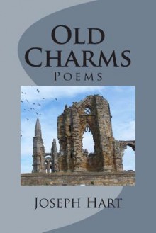 Old Charms - Joseph Hart