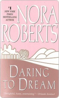 Daring to Dream - Nora Roberts