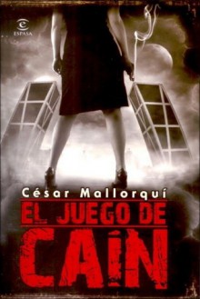 El Juego de Caín (Carmen Hidalgo, #1) - César Mallorquí