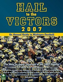 Hail to the Victors: An Annual Guide to Michigan Wolverines Football - Brian Cook