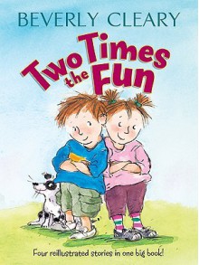 Two Times the Fun - Beverly Cleary