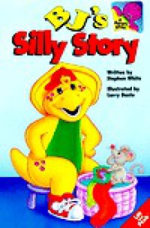 BJ's Silly Story - Stephen White