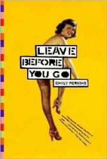 Leave Before You Go - Emily Perkins