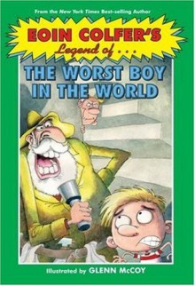 Legend of the Worst Boy in the World - Eoin Colfer