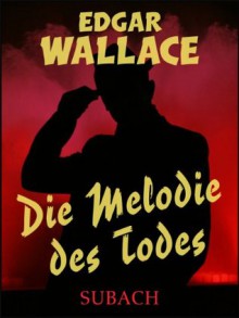 Die Melodie des Todes - Eckhard Henkel, Edgar Wallace