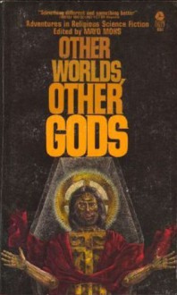 Other Worlds, Other Gods - Arthur C. Clarke, Anthony Boucher, Damon Knight, Nelson Bond, Philip José Farmer, John Brunner, Poul Anderson, Lester del Rey, Mayo Mohs, Lee Sutton, Ray Bradbury, Henry Kuttner