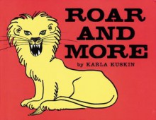 Roar and More - Karla Kuskin Bell