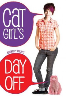 Cat Girl's Day Off - Kimberly Pauley