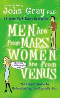 Men are From Mars, Women are From Venus (Audio) - John Gray