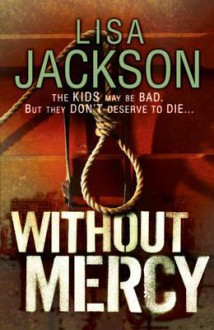 Without Mercy - Lisa Jackson