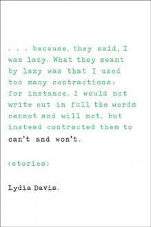 Can't and Won't: Stories - Lydia Davis