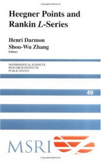 Heegner Points and Rankin L-Series - Shou-wu Zhang