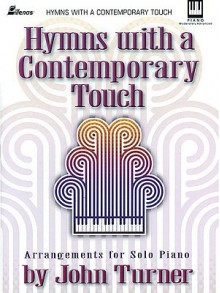 Hymns with a Contemporary Touch - John Turner