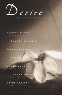 Desire in Seven Voices - Lorna Crozier