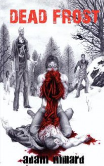 Dead Frost - Adam Millard, Chris Taggart