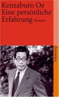 Eine persönliche Erfahrung - Kenzaburō Ōe