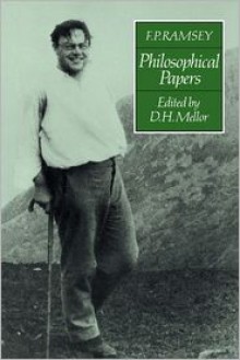 F. P. Ramsey: Philosophical Papers - Frank Plumpton Ramsey, D.H. Mellor