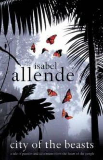 City of the Beasts - Isabel Allende