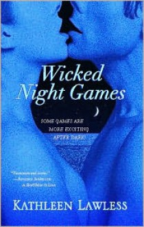 Wicked Night Games - Kathleen Lawless