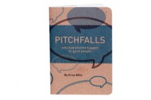 Pitchfalls: why bad pitches happen to good people - Erica Mills