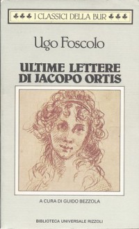 Ultime lettere di Jacopo Ortis - Ugo Foscolo