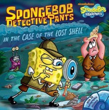 SpongeBob DetectivePants in the Case of the Lost Shell - Ilanit Oliver, Stephen Reed