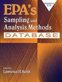 EPA's Sampling and Analysis Methods Database - Lawrence H. Keith