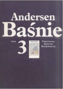 Baśnie. Tom III - Hans Christian Andersen