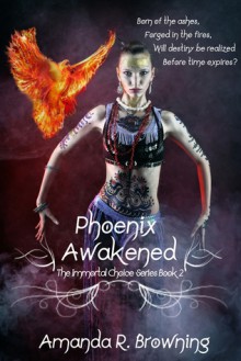 Phoenix Awakened - Amanda R. Browning