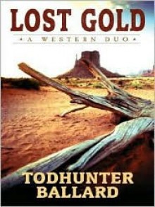 Lost Gold - Todhunter Ballard