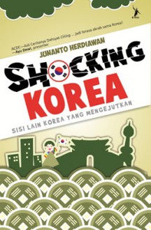 Shocking Korea - Junanto Herdiawan