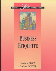 Business Etiquette - Marjorie Brody, Barbara Pachter