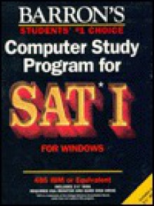 Computer Study Program for Sat I for Windows/Book and Disk - Samuel C. Brownstein, Sharon Weiner Green, Mitchel Weiner