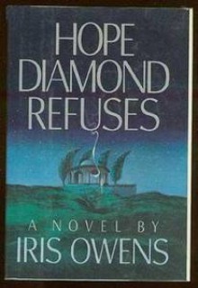 Hope Diamond Refuses - Iris Owens