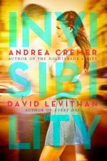 Invisibility - Andrea Cremer, David Levithan