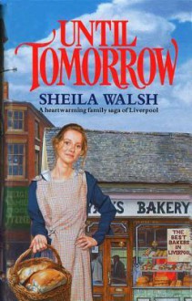 Until Tomorrow - Sheila Walsh