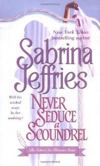 Never Seduce a Scoundrel - Sabrina Jeffries