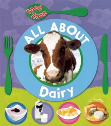 All About Dairy (Food Zone) - Victoria Parker