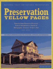 Preservation Yellow Pages: The Complete Information Source for Homeowners, Communities, and Professionals - National Trust for Historic Preservation